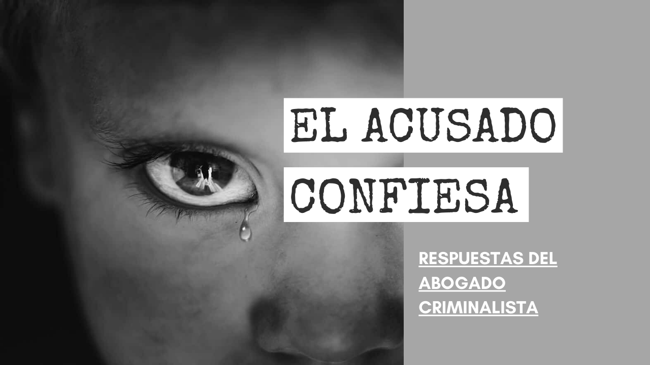 ACUSADO CONFIESA